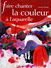 French Edition: Faire Chanter La Coulour